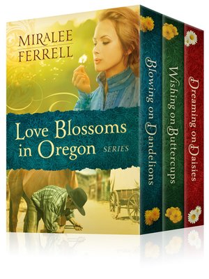 cover image of The Love Blossoms in Oregon Series